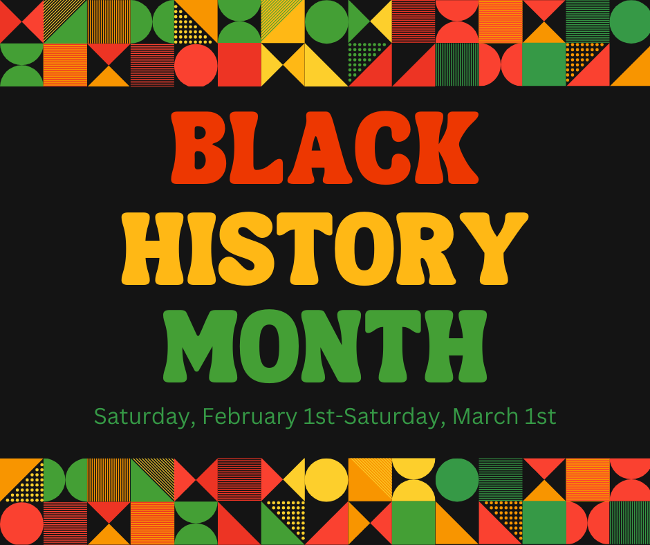 Black History Month Saturday Feb 1 to Saturday March 1with colorful border