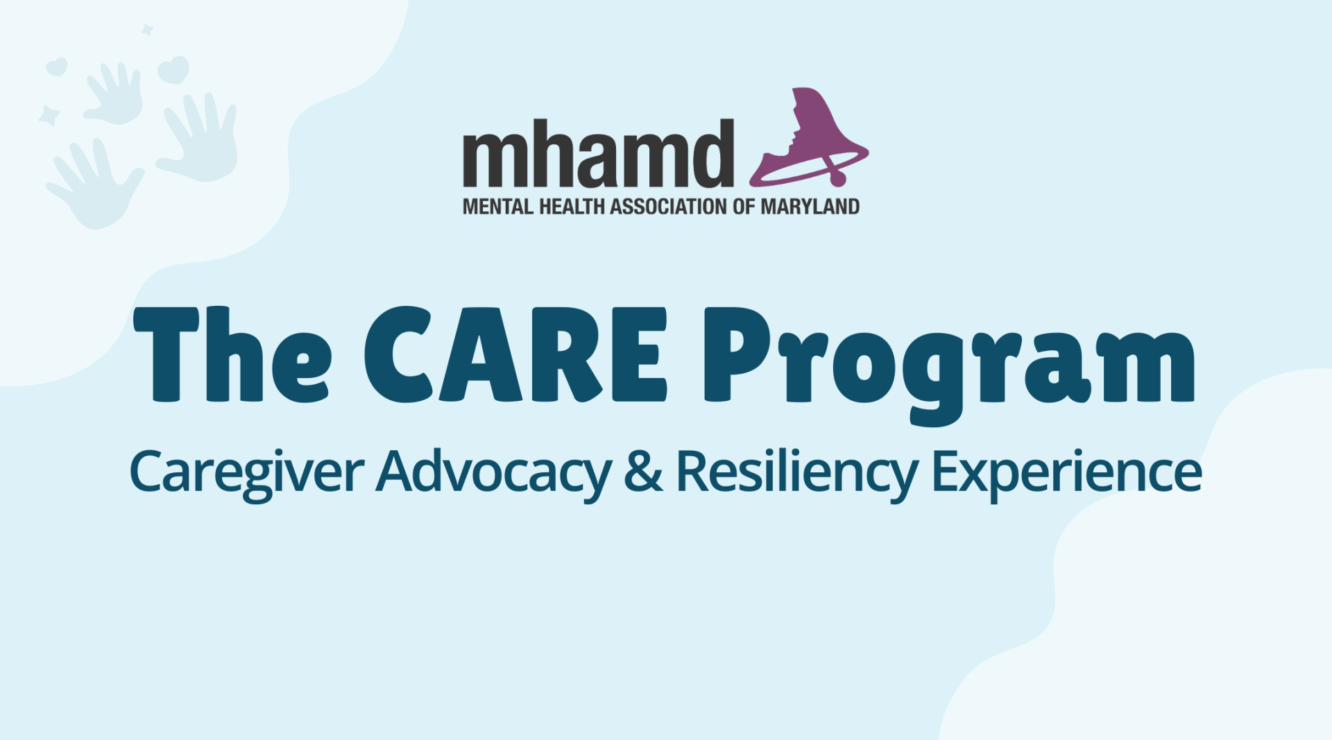 Text Mental Health Association of Maryland and The Care program-Caregiver Advocacy and Resiliebcy Experience